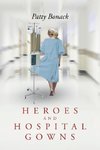 Heroes and Hospital Gowns