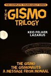 The Gismo Trilogy