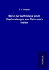 Reise zur Auffindung eines Überlandweges von China nach Indien