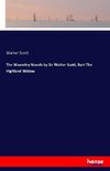 The Waverley Novels by Sir Walter Scott, Bart The Highland Widow