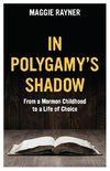 In Polygamy's Shadow