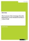 The Concept of the Grotesque from the Reneissance to the Twentieth Century. A Critical Study
