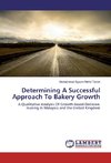 Determining A Successful Approach To Bakery Growth