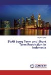 SVAR Long Term and Short Term Restriction in Indonesia