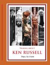 Talking about Ken Russell (Expanded Edition)