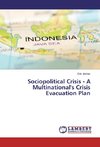 Sociopolitical Crisis - A Multinational's Crisis Evacuation Plan