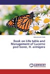 Book on Life table and Management of Lucerne pod borer, H. armigera