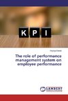 The role of performance management system on employee performance