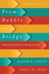 From Bubble to Bridge