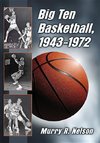 Nelson, M:  Big Ten Basketball, 1943-1972