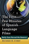 Curry, R:  The First Few Minutes of Spanish Language Films