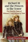 Prenderghast, G:  Richard III and the Princes in the Tower