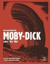 Moby-Dick; oder: Der Wal