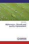 Aglaonema - Growth and quality improvement