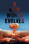A NEW WORLD EVOLVES