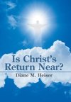Is Christ's Return Near?