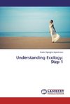 Understanding Ecology: Step 1