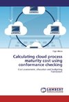 Calculating cloud process maturity cost using conformance checking
