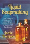 Thompson, J: Liquid Soapmaking