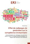 Effet de mélanges de pesticides sur la compétence immunitaire