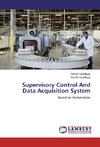 Supervisory Control And Data Acquisition System