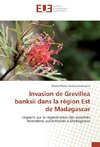 Invasion de Grevillea banksii dans la région Est de Madagascar