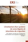 L'institution d'un système de voies légales et sécurisées de migration