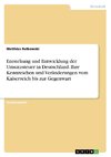 Entstehung und Entwicklung der Umsatzsteuer in Deutschland. Ihre Kennzeichen und Veränderungen vom Kaiserreich bis zur Gegenwart