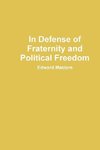 In Defense of Fraternity and Political Freedom