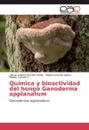 Química y bioactividad del hongo Ganoderma applanatum
