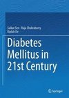 Sen, S: Diabetes Mellitus in 21st Century