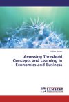 Assessing Threshold Concepts and Learning in Economics and Business