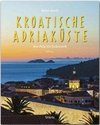 Reise durch KROATISCHE ADRIAKÜSTE - Von Pula bis Dubrovnik