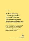 Die Wahlprüfung der volksgewählten Abgeordneten der Volksvertretungen im Frühkonstitutionalismus