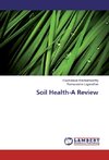 Soil Health-A Review