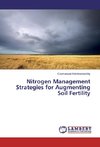 Nitrogen Management Strategies for Augmenting Soil Fertility