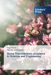 Some Thermoelastic problems in Science and Engineering