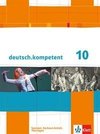 deutsch.kompetent. Schülerbuch 10. Klasse mit Onlineangebot. Ausgabe für Sachsen, Sachsen-Anhalt und Thüringen