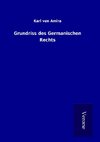 Grundriss des Germanischen Rechts
