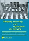 Designing work, technology, organizations and vice versa