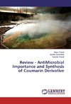 Review - AntiMicrobial Importance and Synthesis of Coumarin Derivative