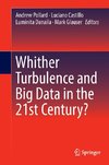 Whither Turbulence and Big Data in the 21st Century