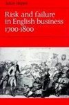 Risk and Failure in English Business 1700 1800