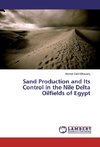 Sand Production and Its Control in the Nile Delta Oilfields of Egypt