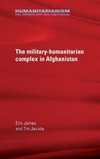 The military-humanitarian complex in Afghanistan