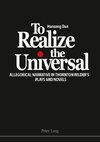 To Realize the Universal