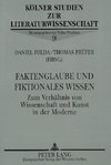 Faktenglaube und fiktionales Wissen