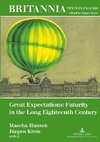 Great Expectations: Futurity in the Long Eighteenth Century