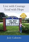 Live with Courage Lead with Hope