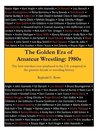 The Golden Era of Amateur Wrestling